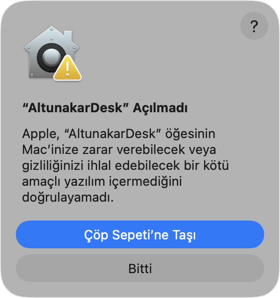 macOS uyarısı: “AltunakarDesk” Açılmadı; altta Çöp Sepeti'ne Taşı ve Bitti düğmeleri